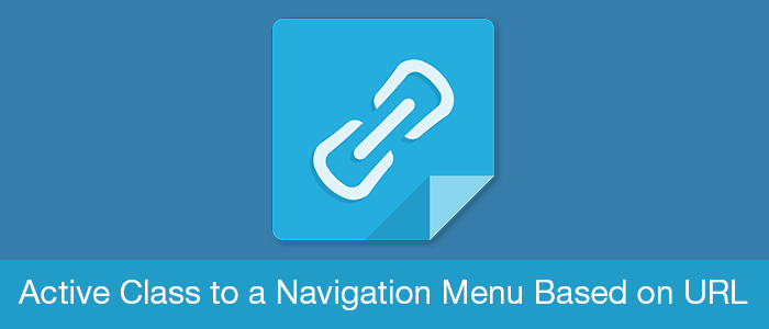 Active Class to a Navigation Menu Based on URL